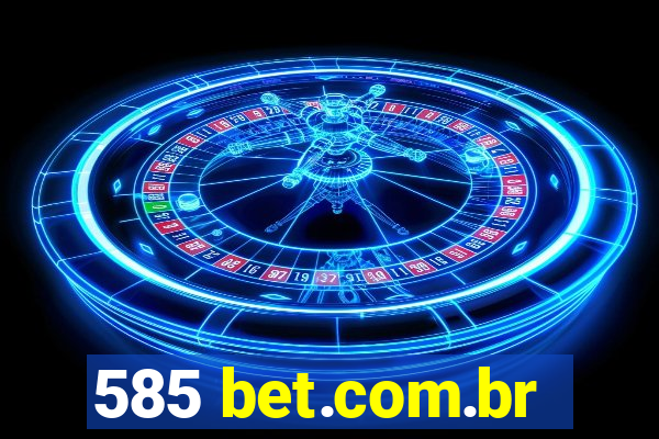 585 bet.com.br